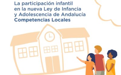 Jornadas Formativas: La Participación Infantil en la Nueva Ley de Infancia de Andalucía. Competencias Locales.
